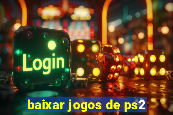 baixar jogos de ps2